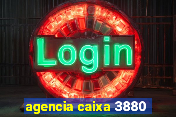 agencia caixa 3880